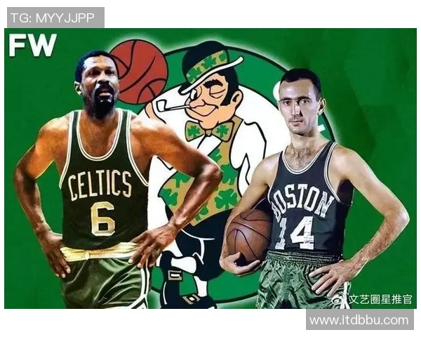 比尔拉塞尔如何塑造波士顿凯尔特人文化与传奇地位